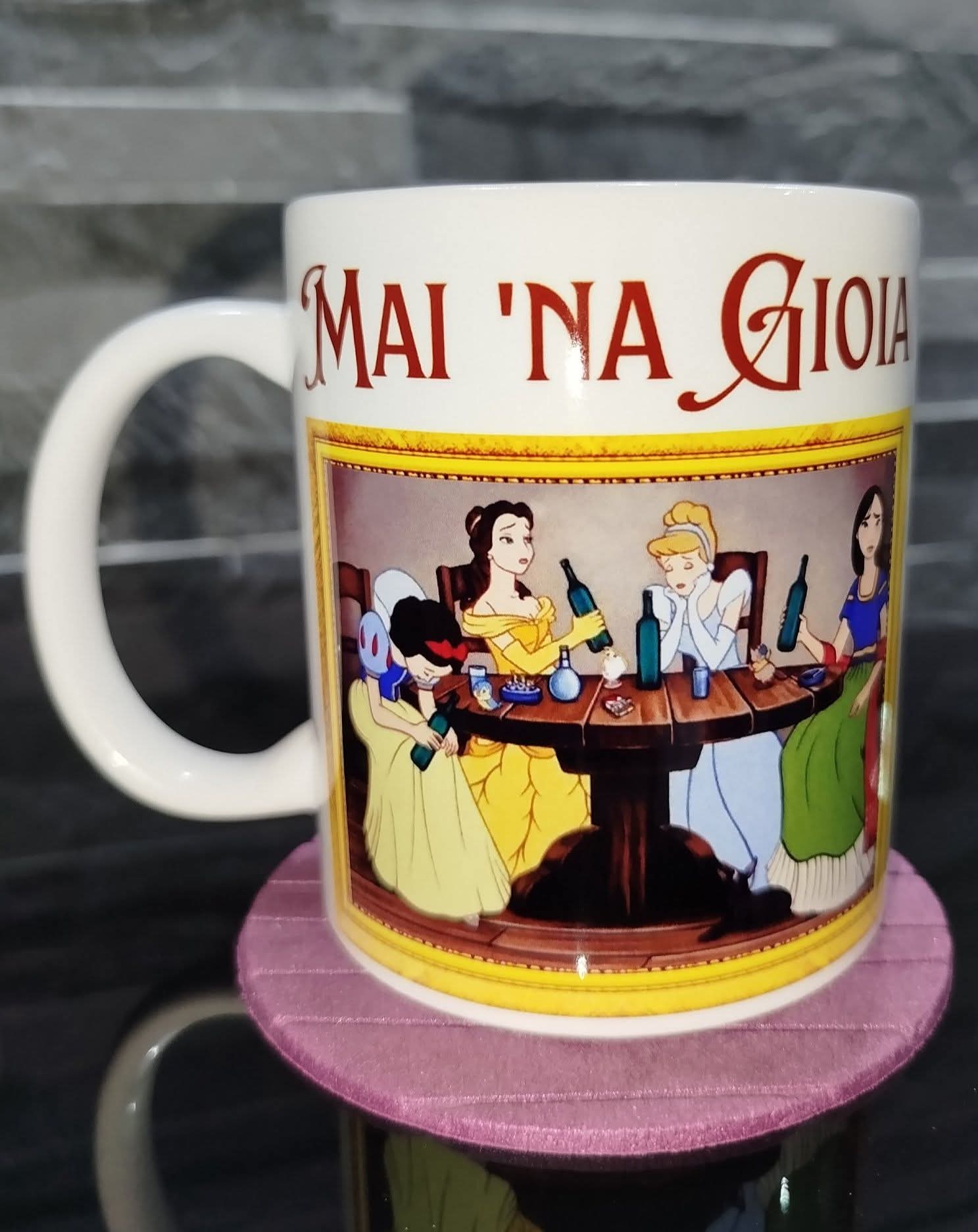Tazza "mai 'na gioia"